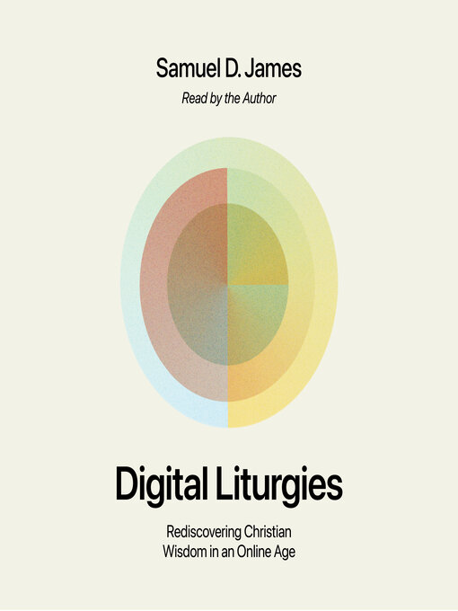 Title details for Digital Liturgies by Samuel James - Wait list